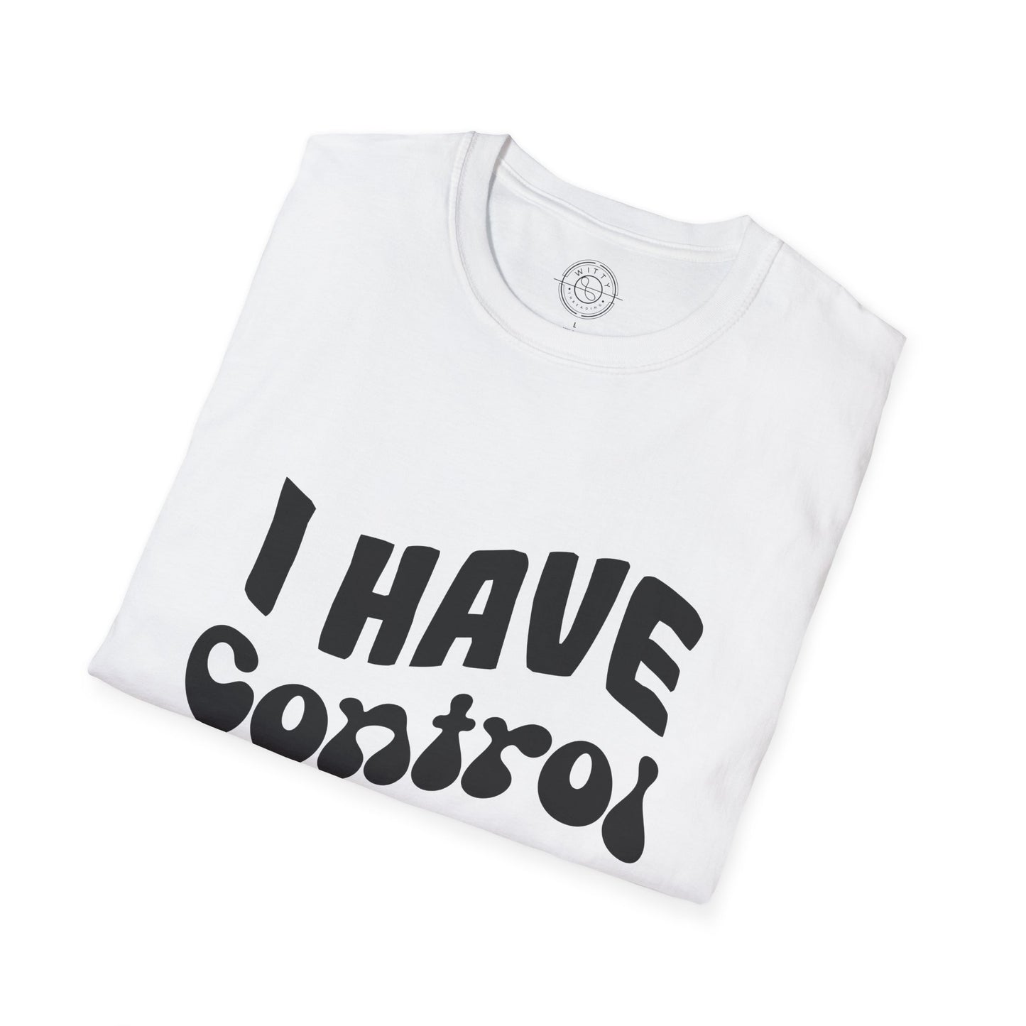 I've Control Issues - T-Shirt