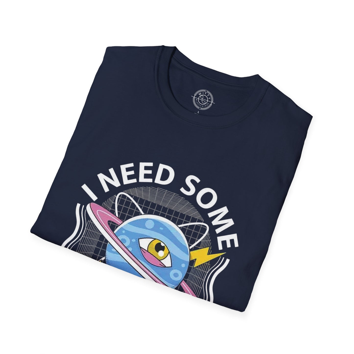 I Need Some Space - T-Shirt
