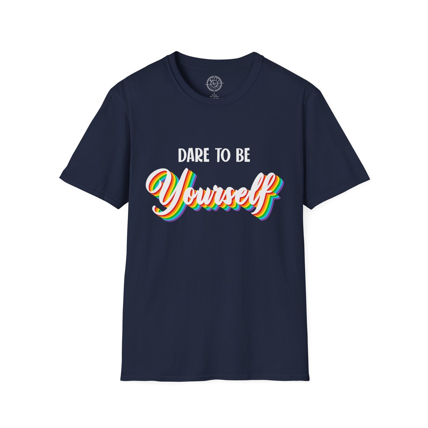 Dare to be Yourself - T-Shirt