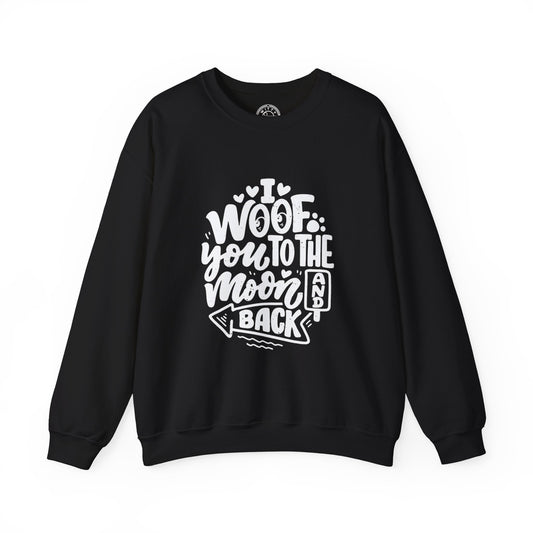 I Woof you to the moon and back - Sweatshirt