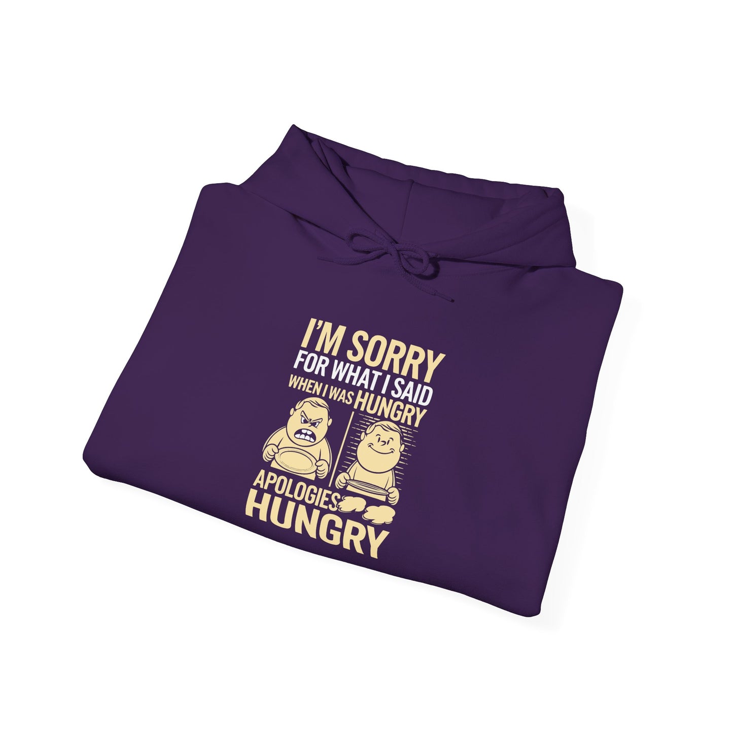 Apologies Hungry - Hoodie