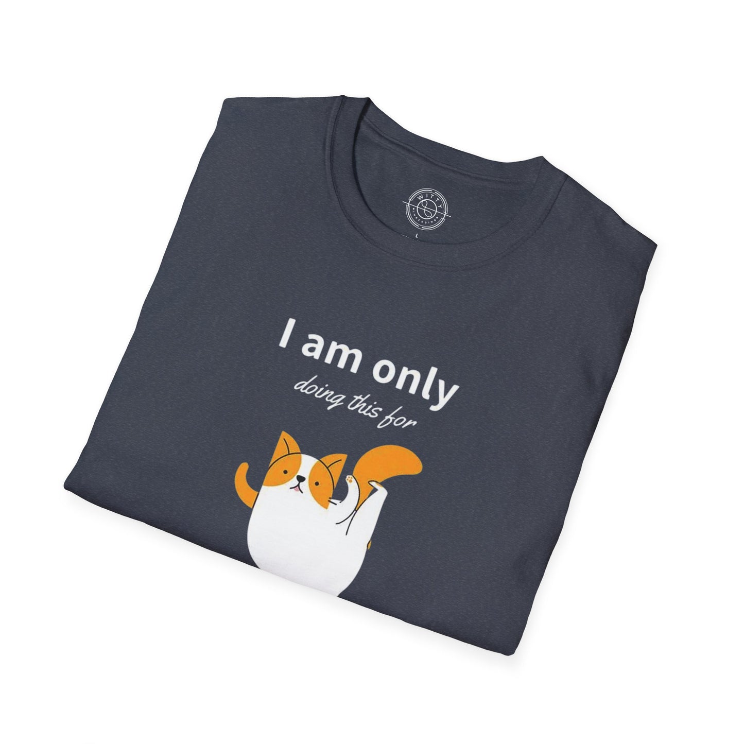 I'm only doing this for a PIZZA - T-Shirt