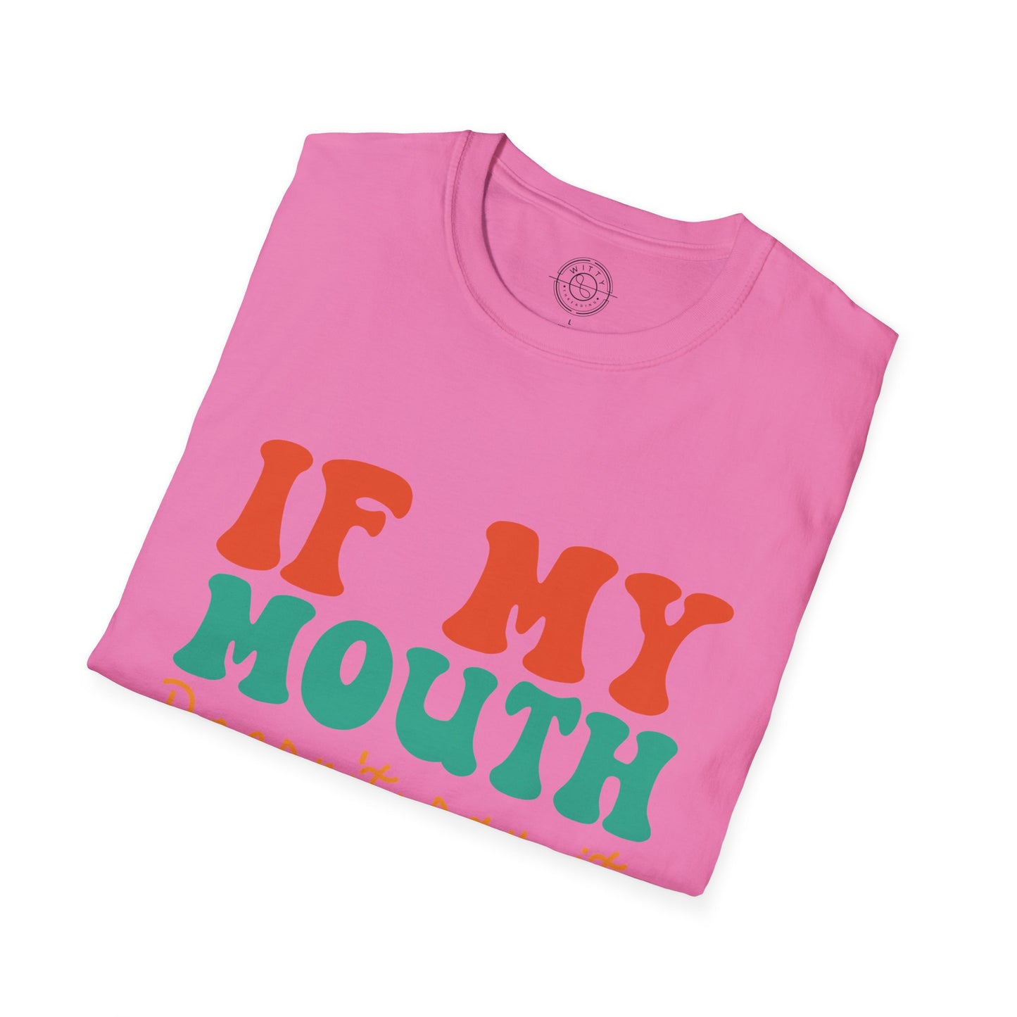 My Face Will Say It - T-Shirt