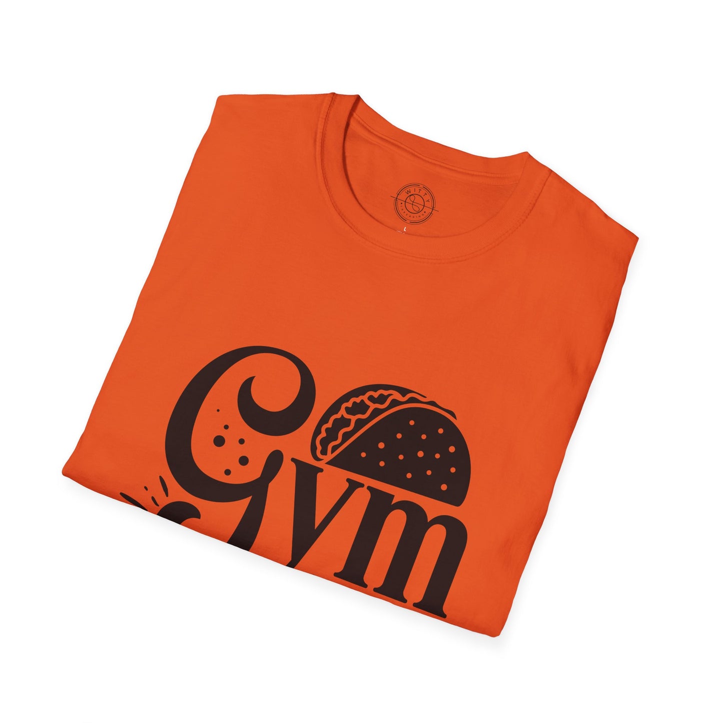 Gym now Tacos later - T-Shirt