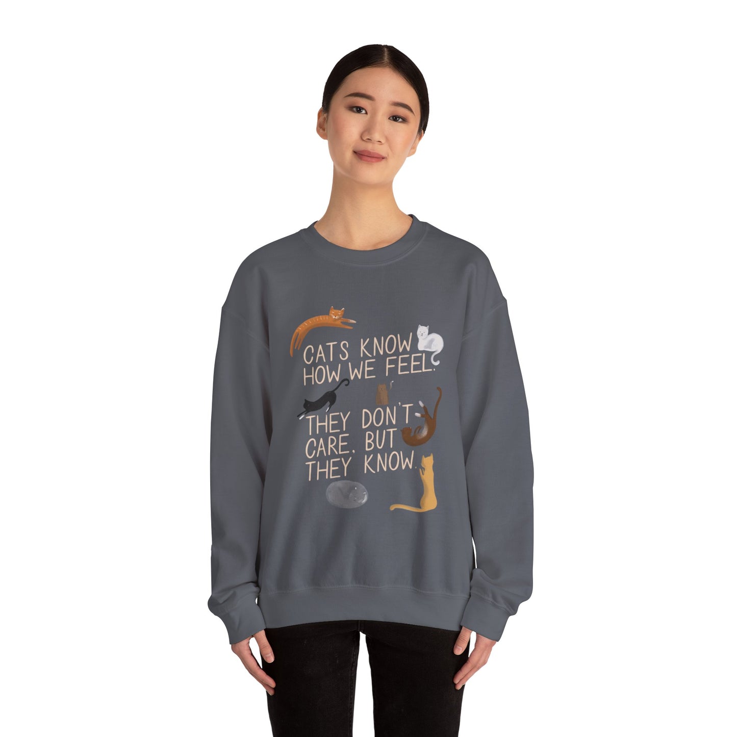 Cats Know How We Feel - Sweatshirt