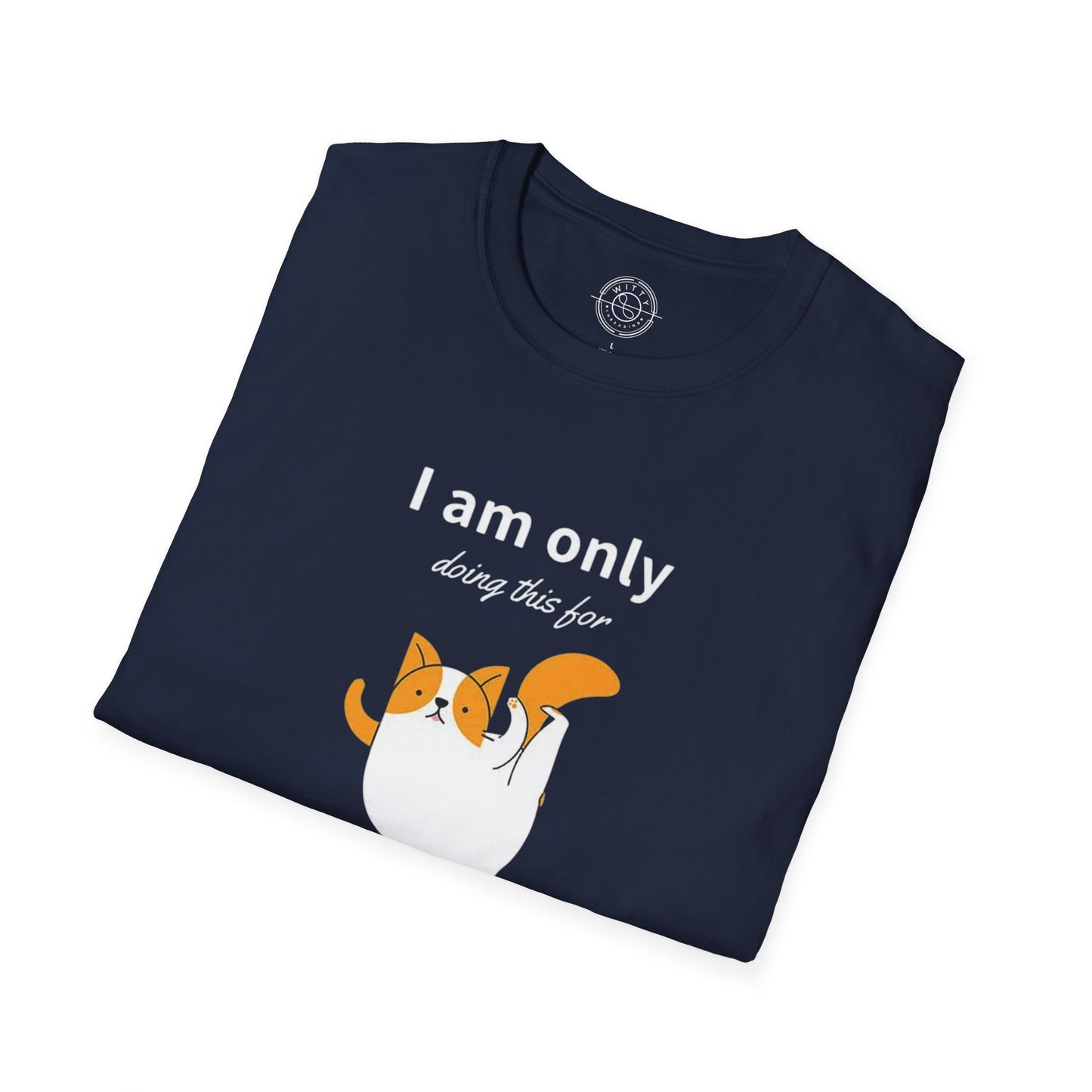 I'm only doing this for a PIZZA - T-Shirt
