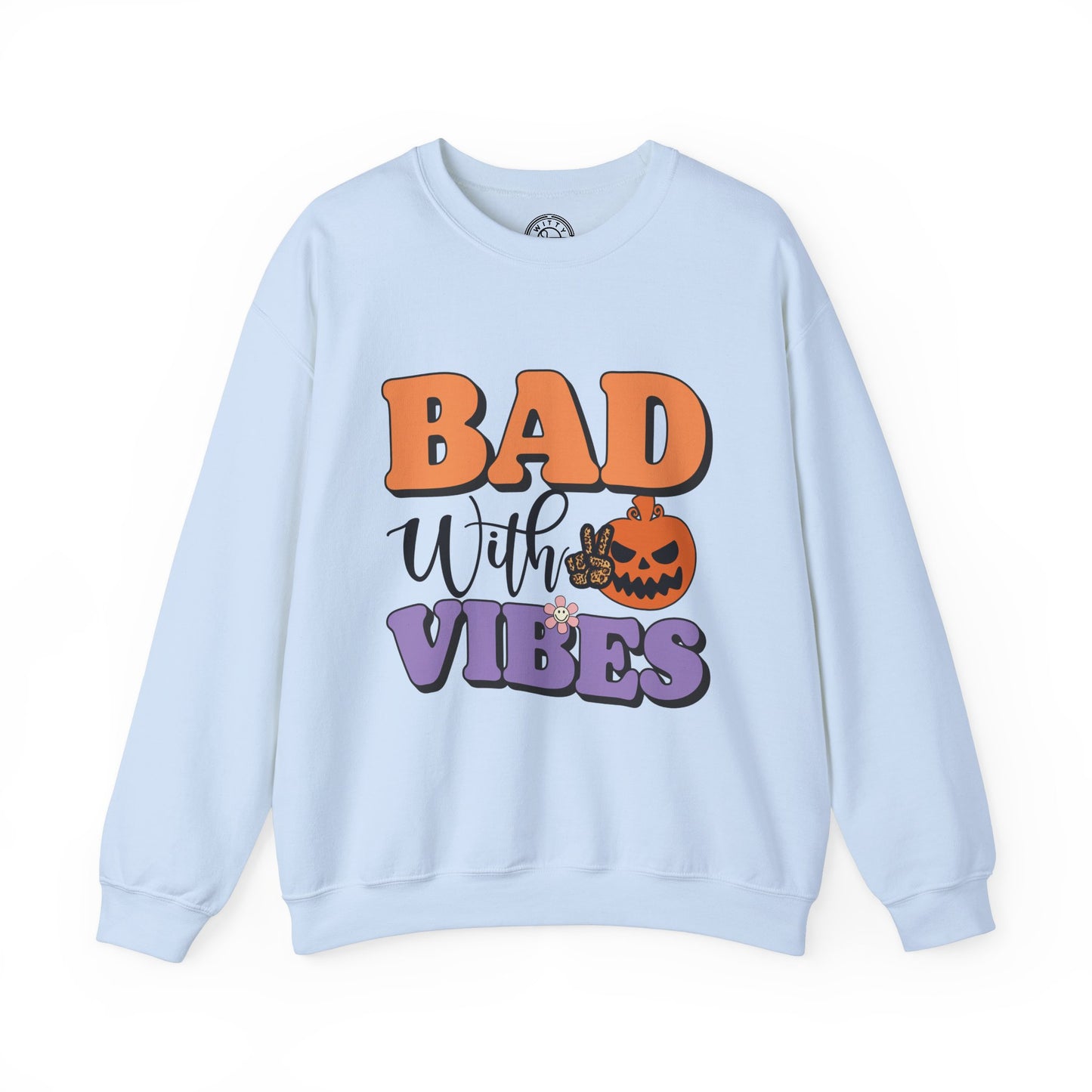 Bad With Vibes - Sweatshirt