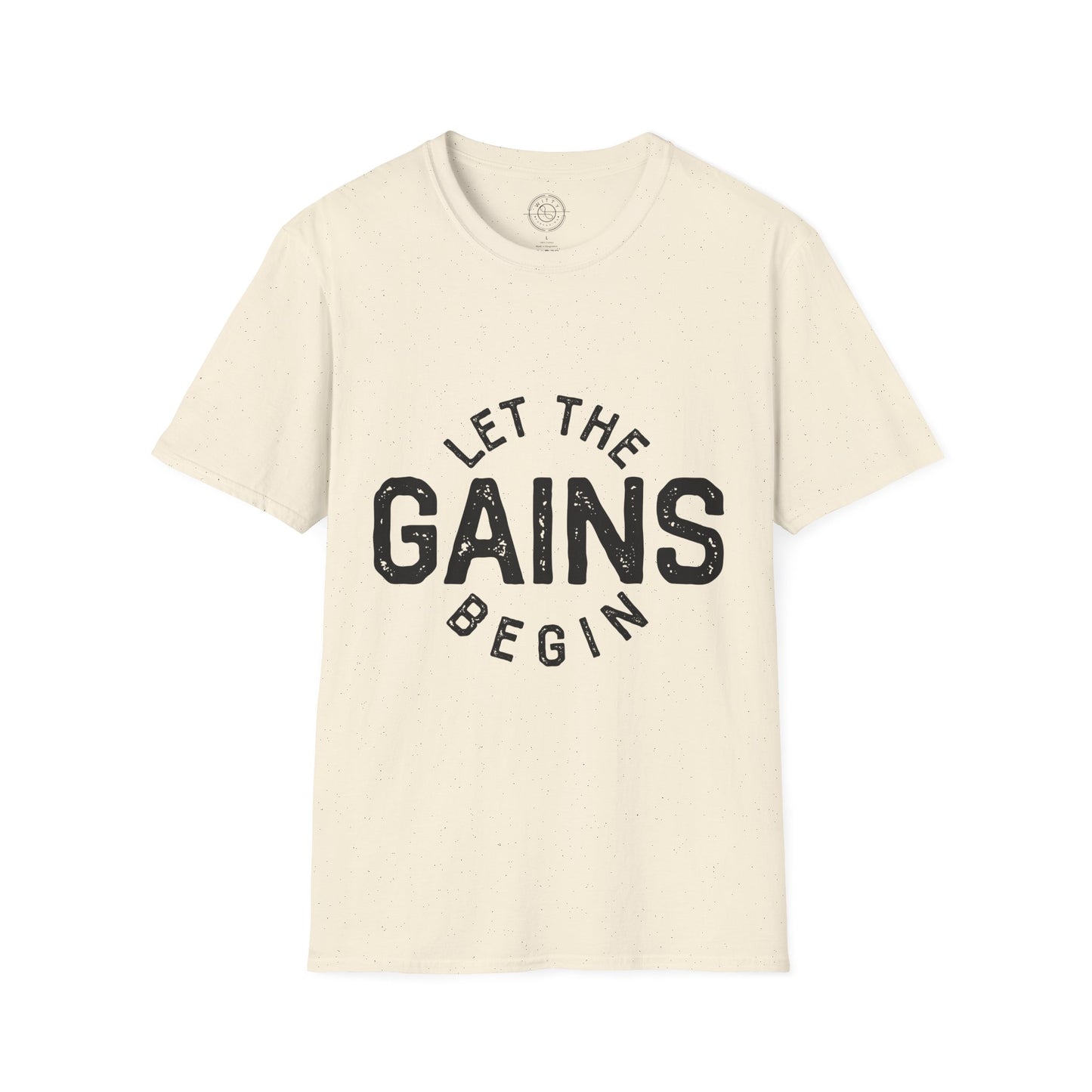 Let the GAINs BEGIN - T-Shirt