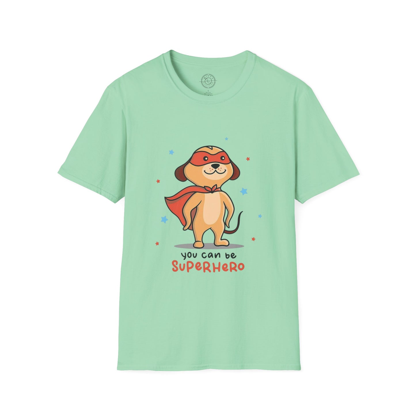 You can be a Superhero - T-Shirt