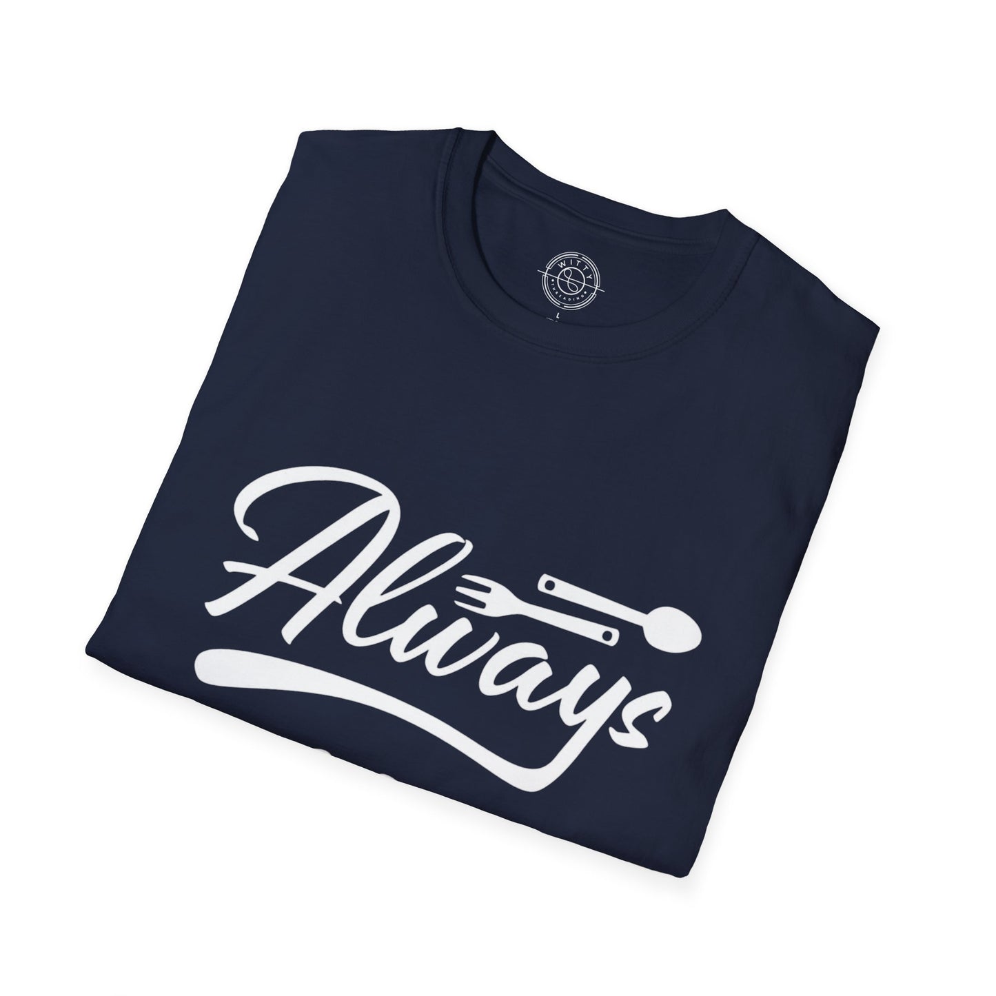 Always Bhookad - T-Shirt