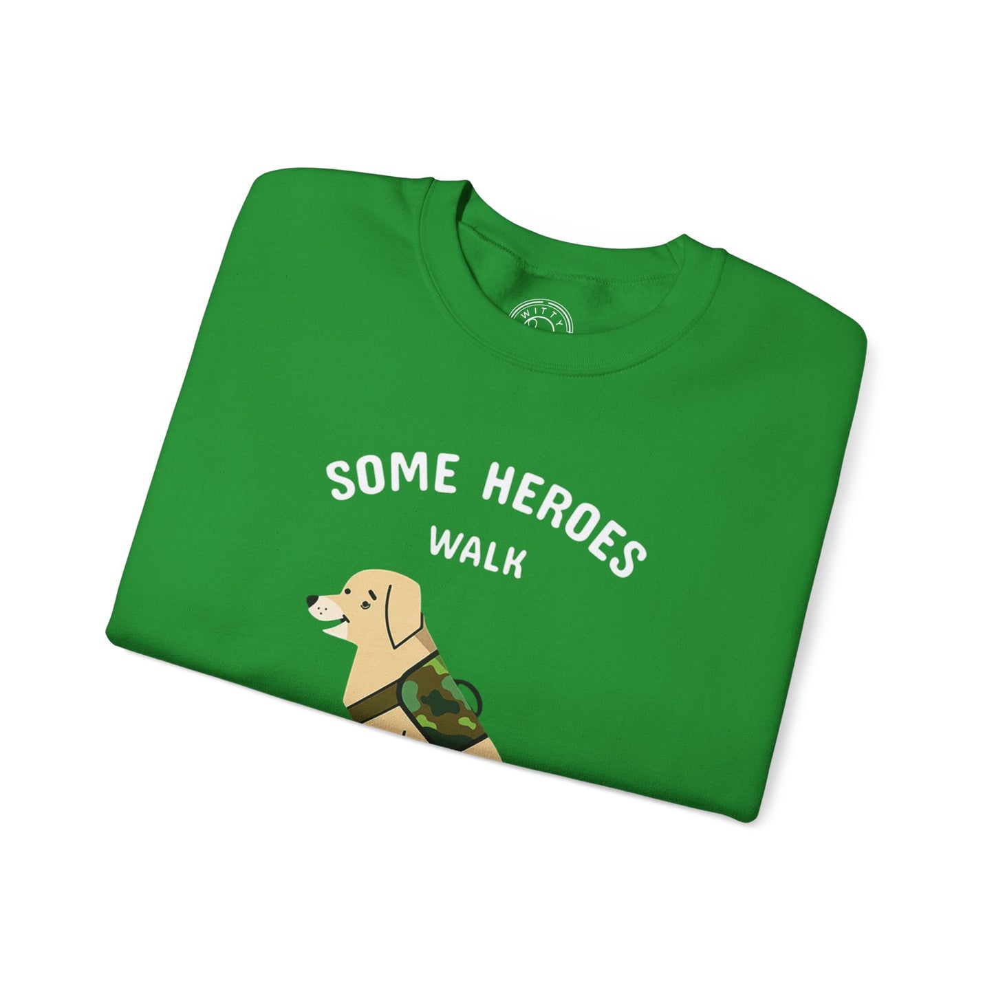Some heroes walk on 4 legs - Sweatshirt