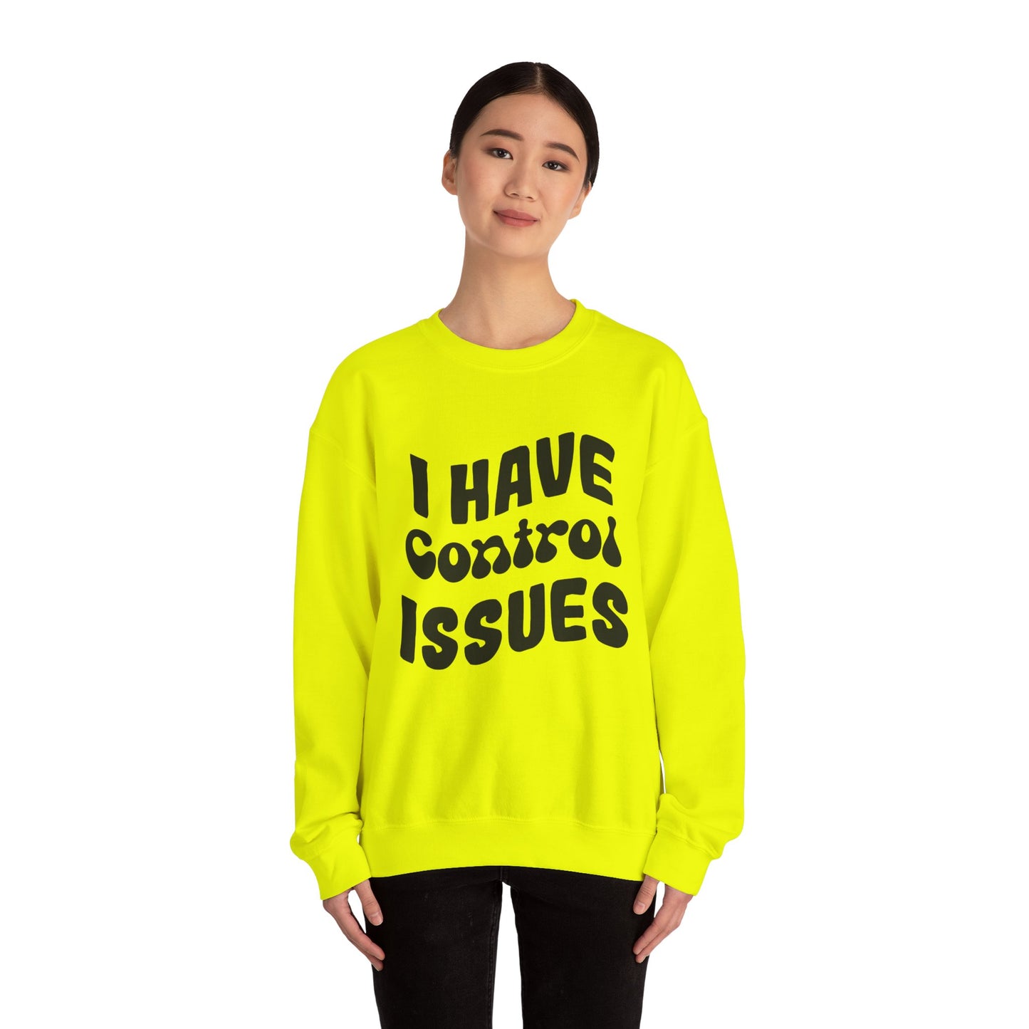 I've Control Issues - Sweatshirt