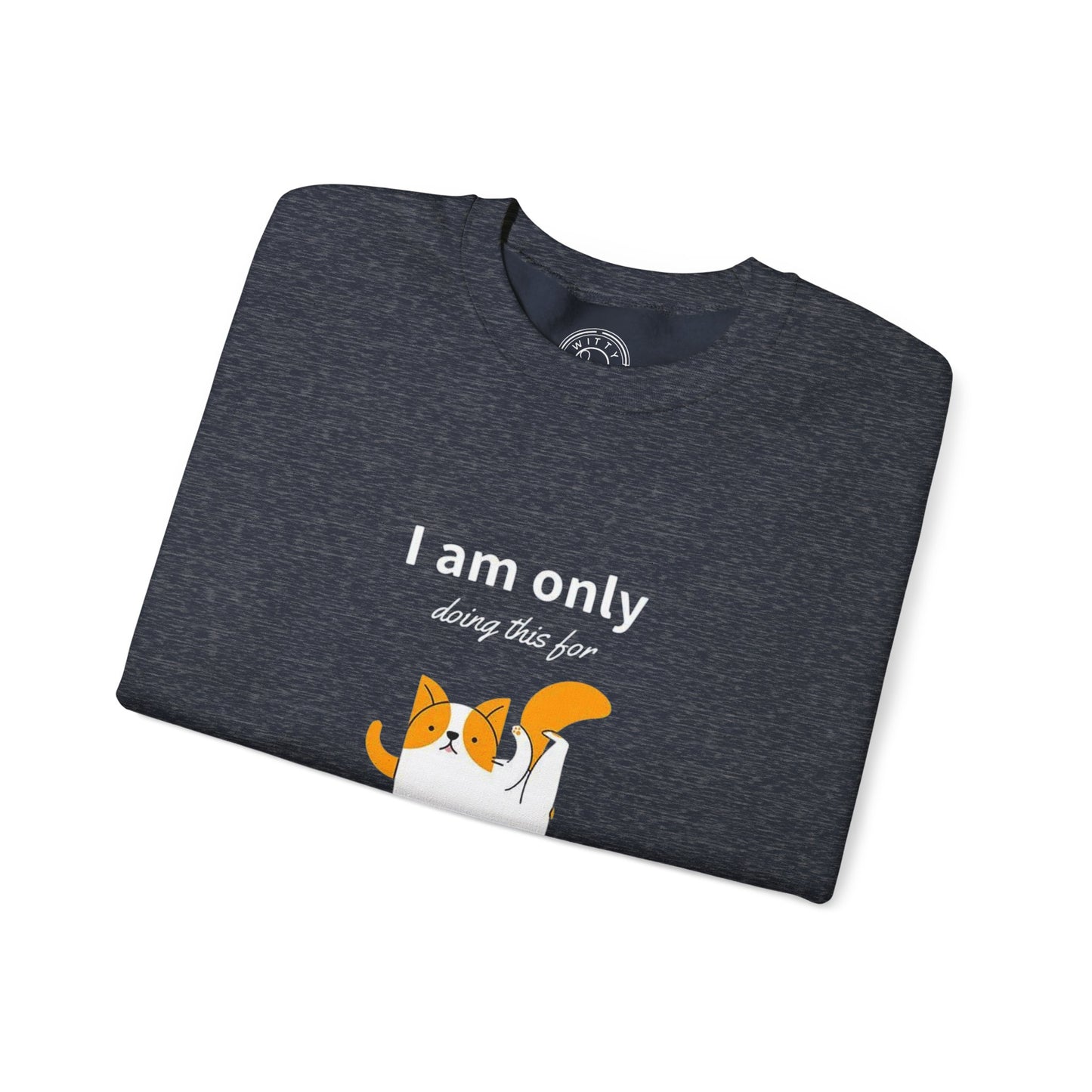 I'm only doing this for a PIZZA - Sweatshirt