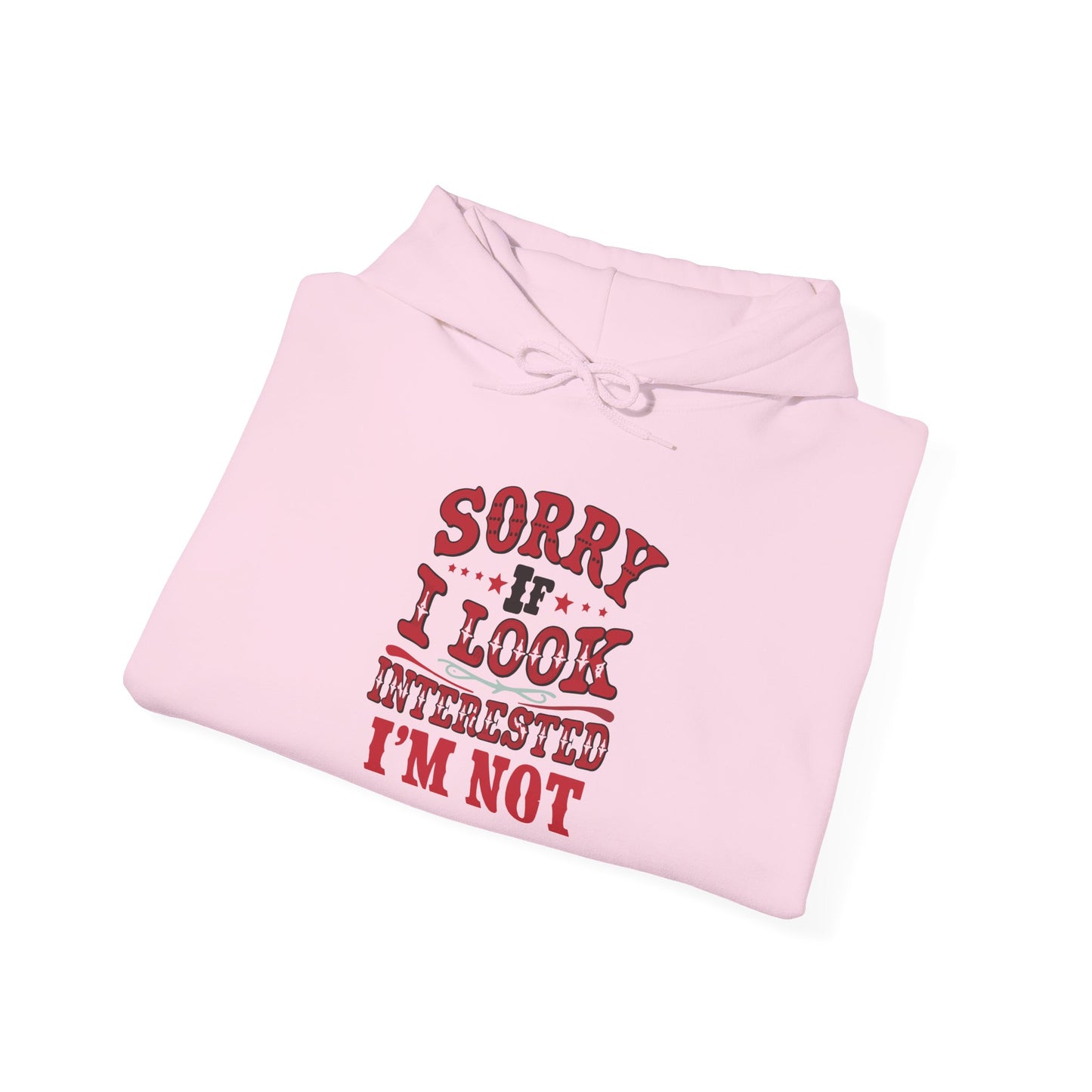 I'm Not Interested - Hoodie