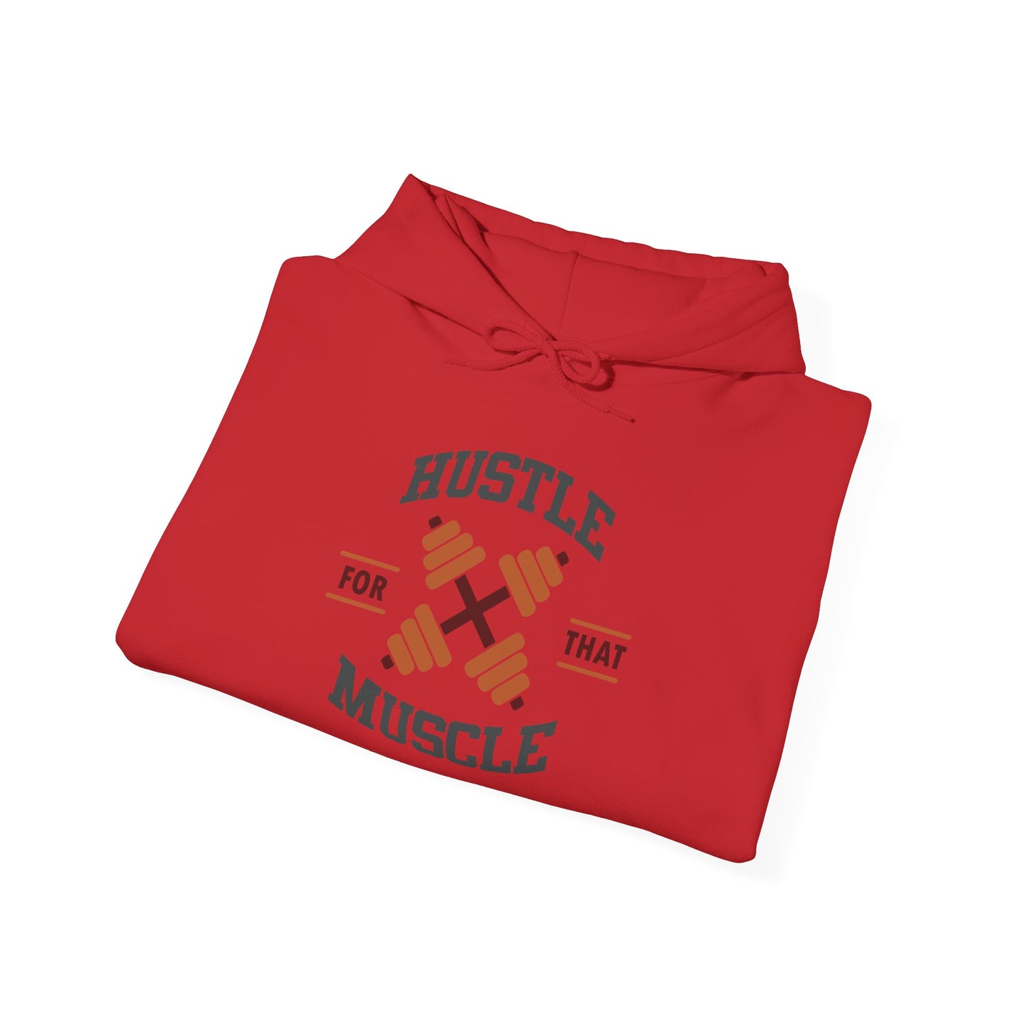 Hustle For That Muscle - Hoodie