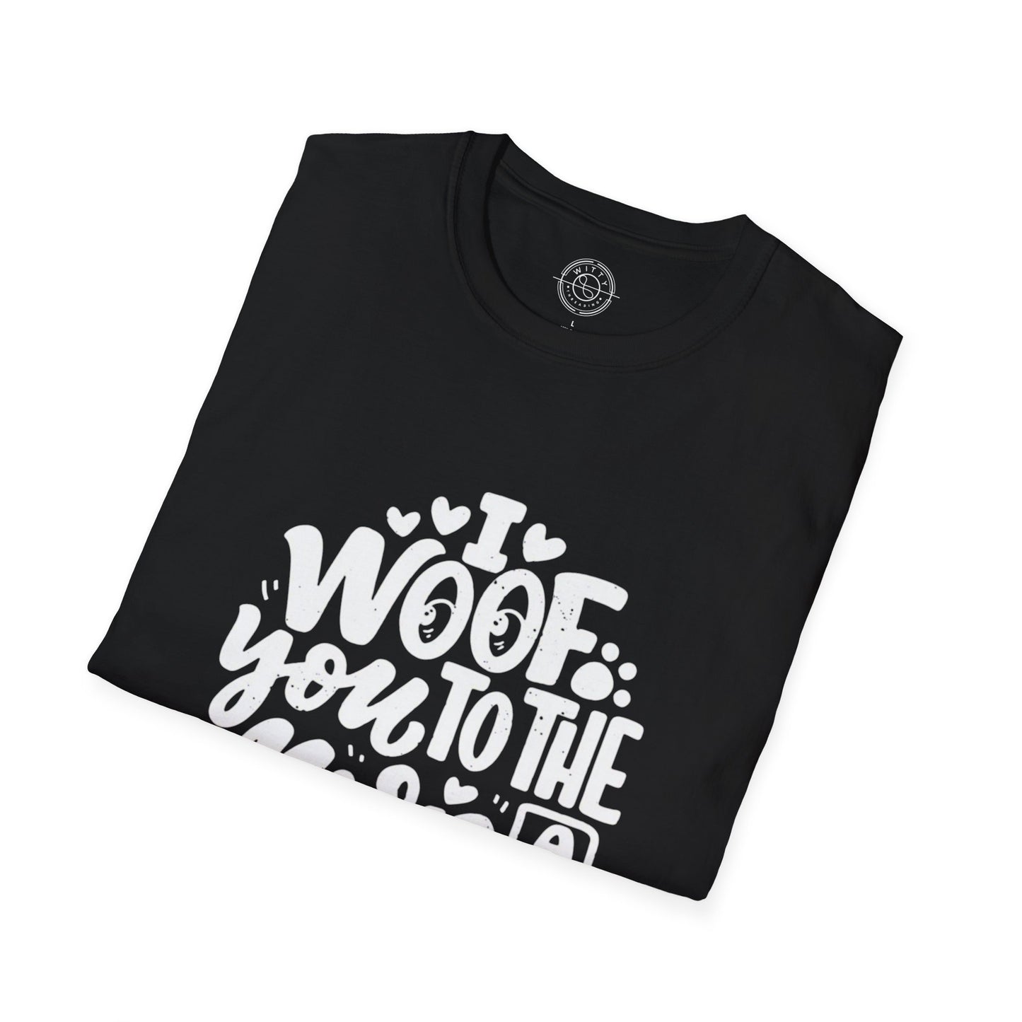 I Woof you to the moon and back - T-Shirt