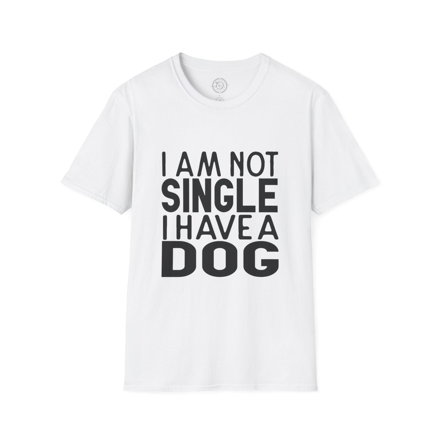 I'm not single I've a DOG - T-Shirt