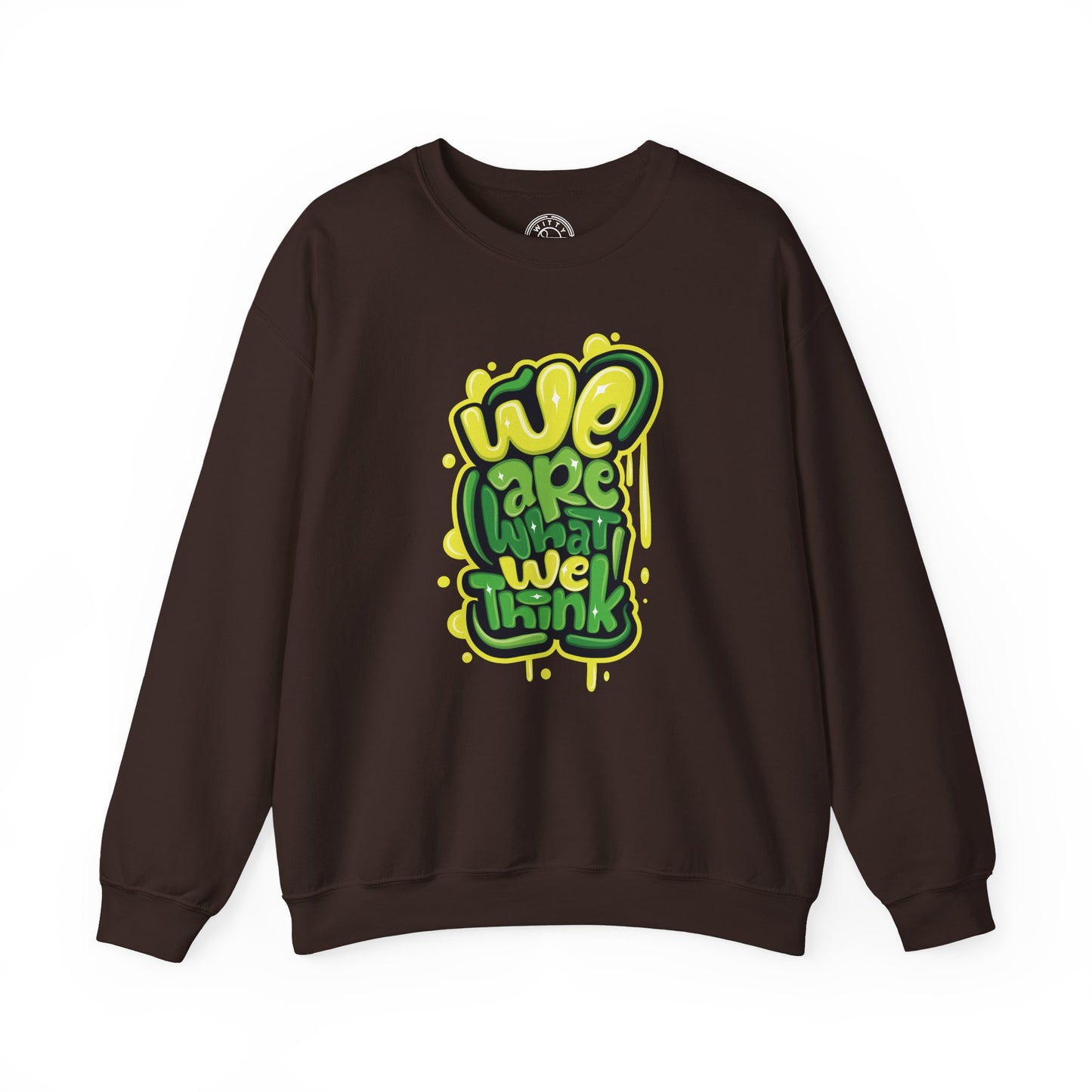 We're What We Think - Sweatshirt