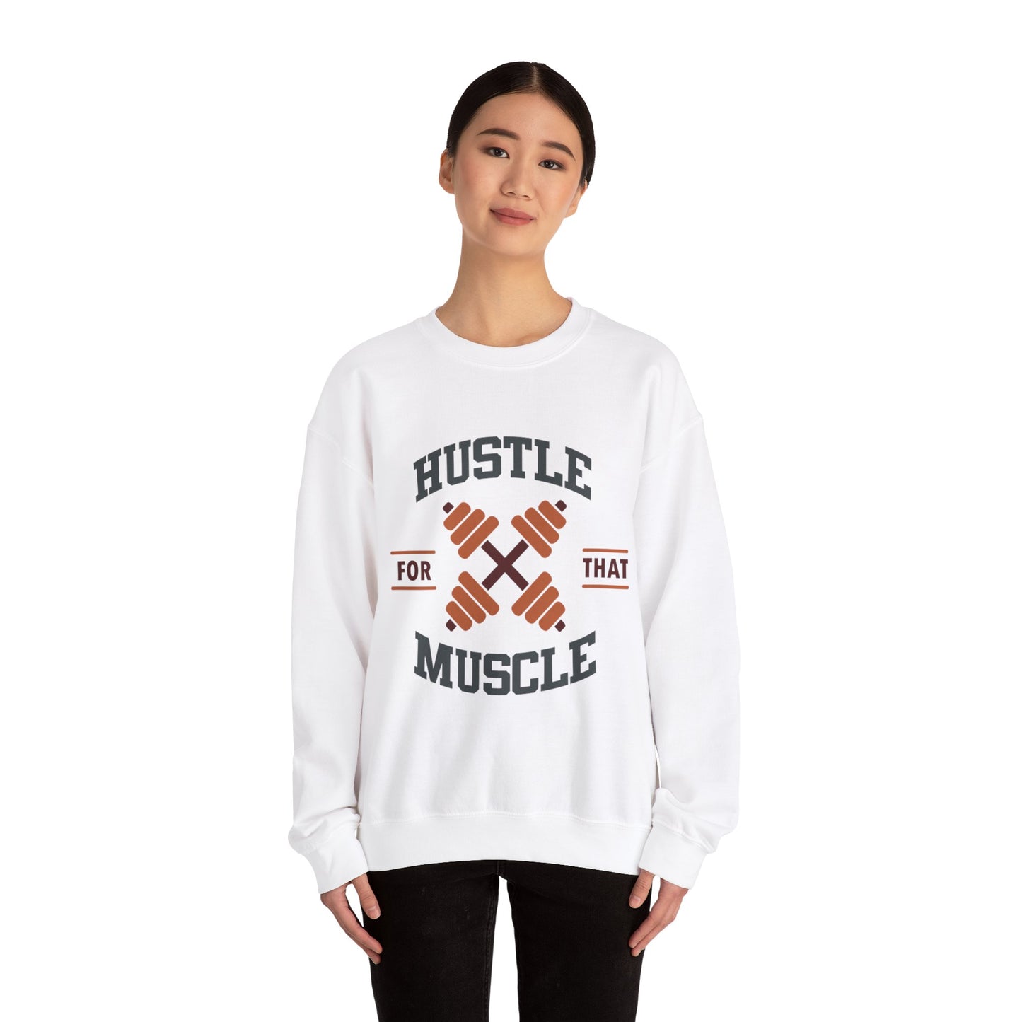 Hustle For That Muscle - Sweatshirt