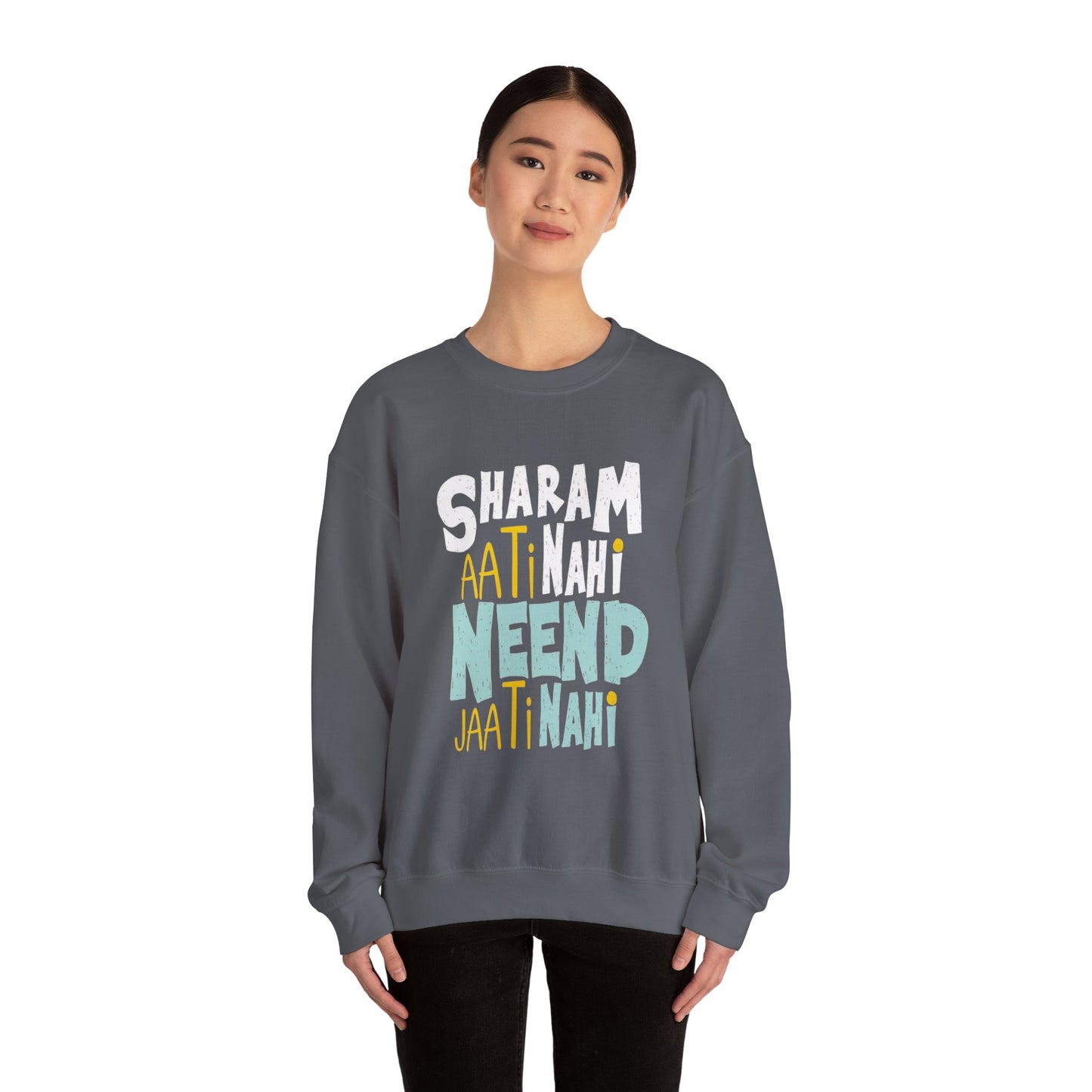 Sharam Ati Nahi Neend Jati Nahi - Sweatshirt