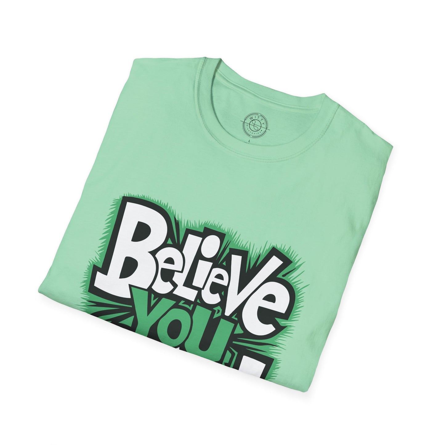 Believe You Can - T-Shirt
