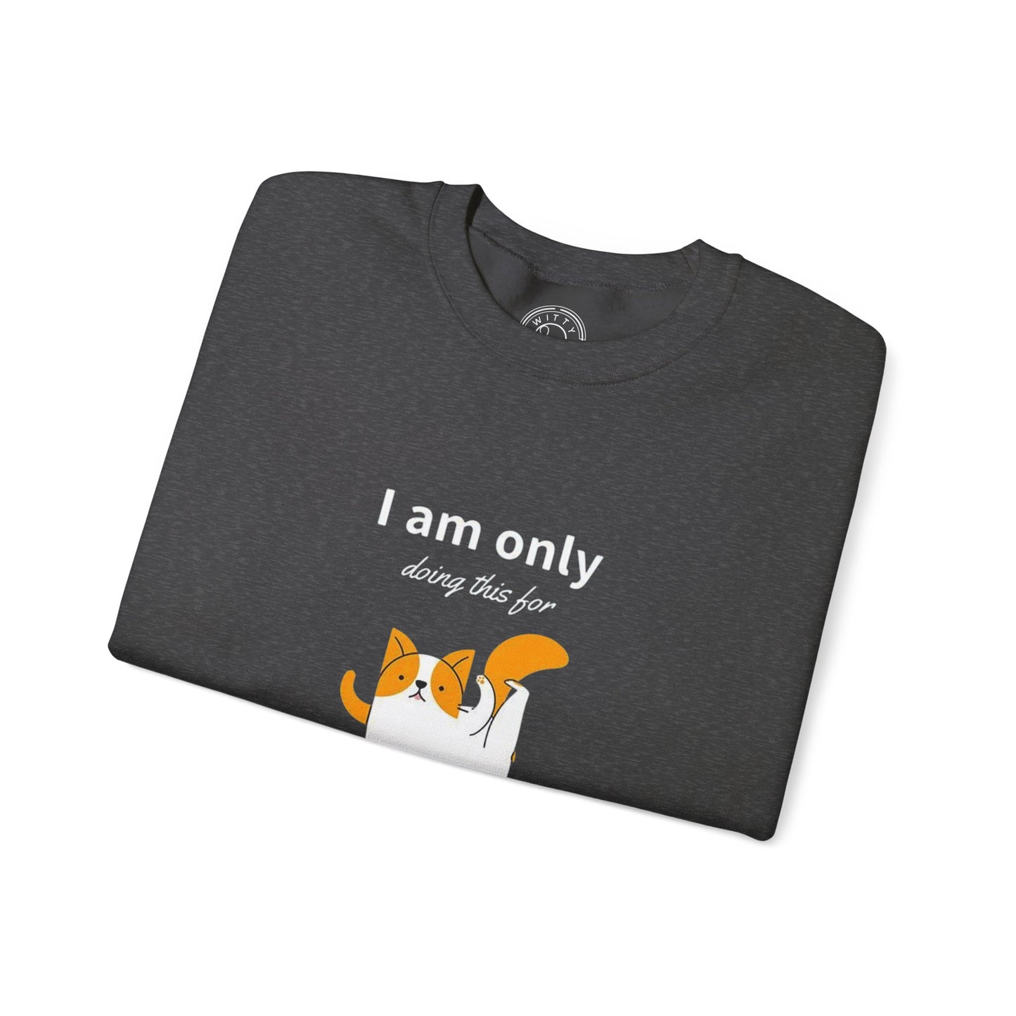 I'm only doing this for a PIZZA - Sweatshirt