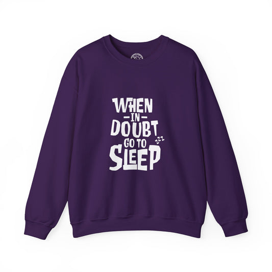 When In Doubt Go To Sleep - Sweatshirt