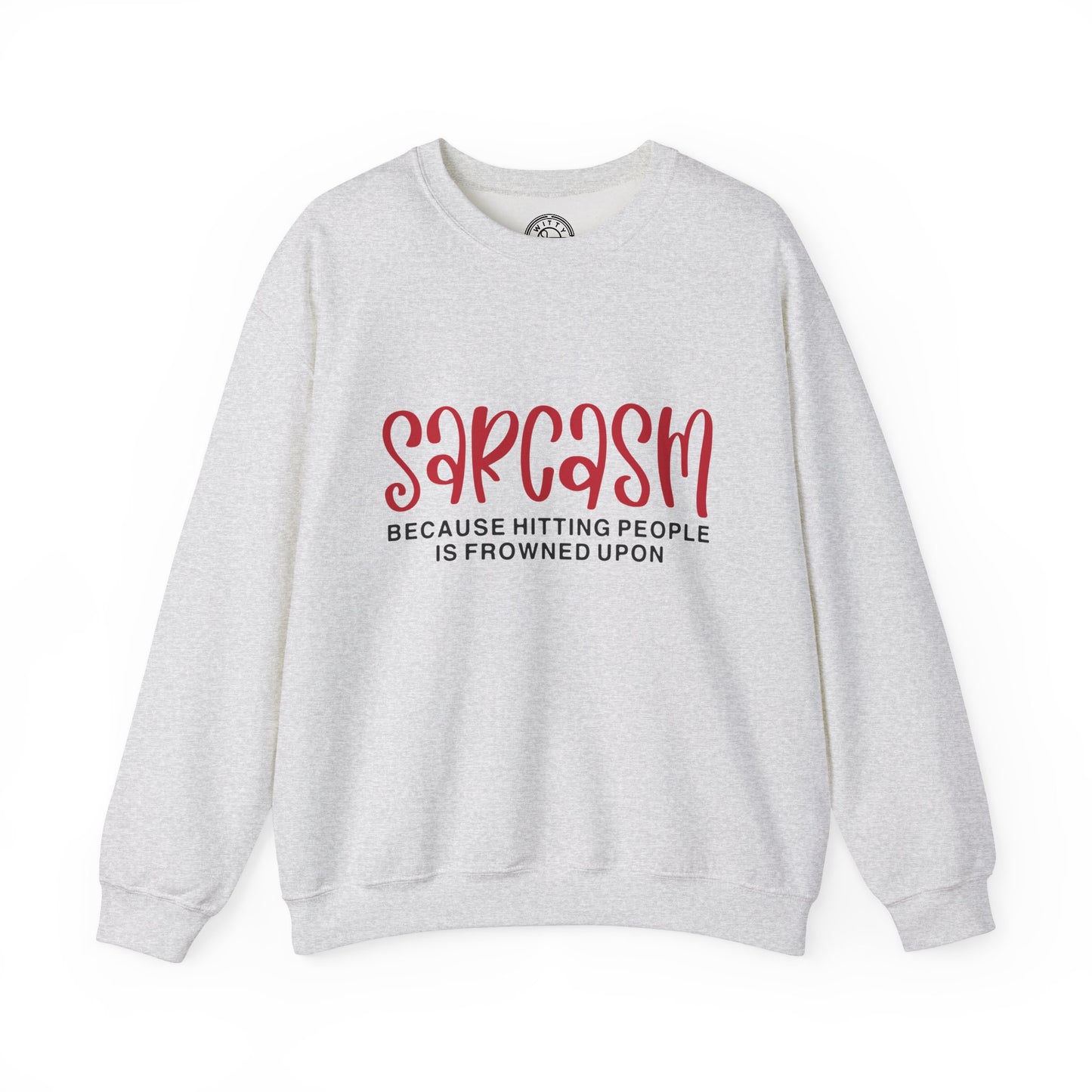 Sarcasm - Sweatshirt