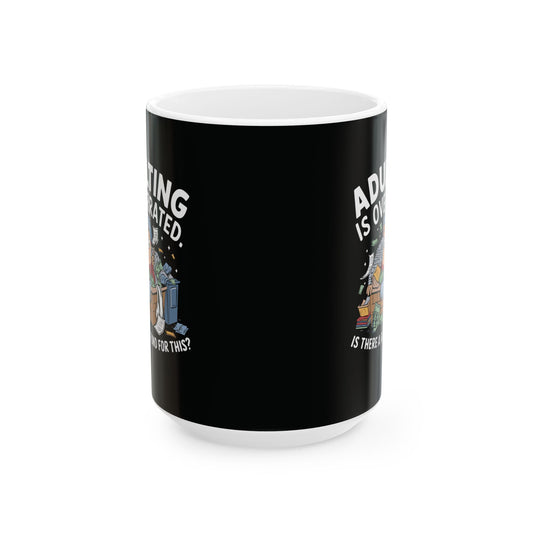 Adulting is Overrated - Mug