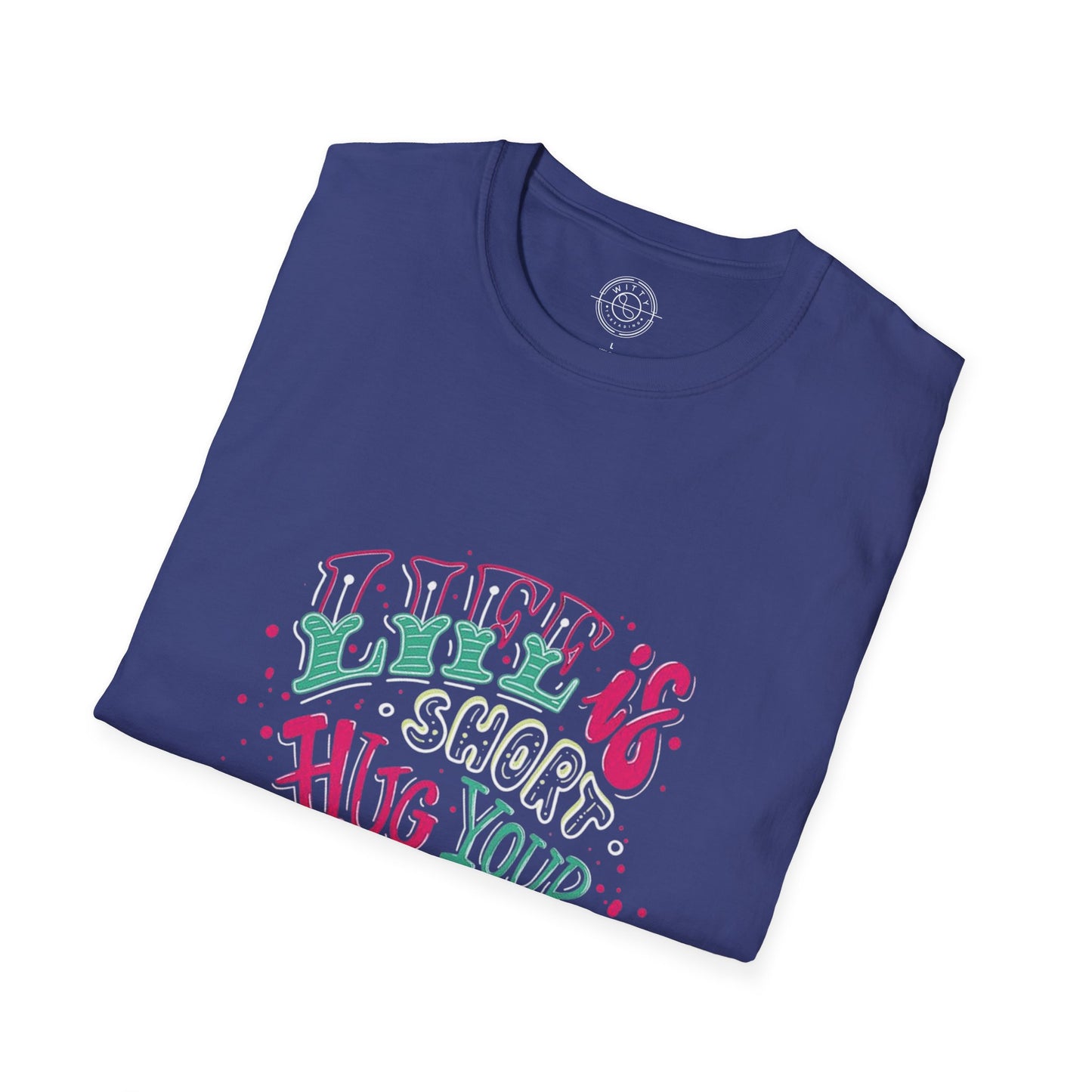 Life is short Hug your DOG - T-Shirt