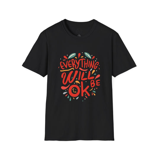 Everything will be OK - T-Shirt