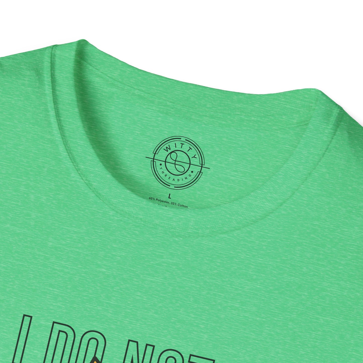 I Do Not Like You - T-Shirt
