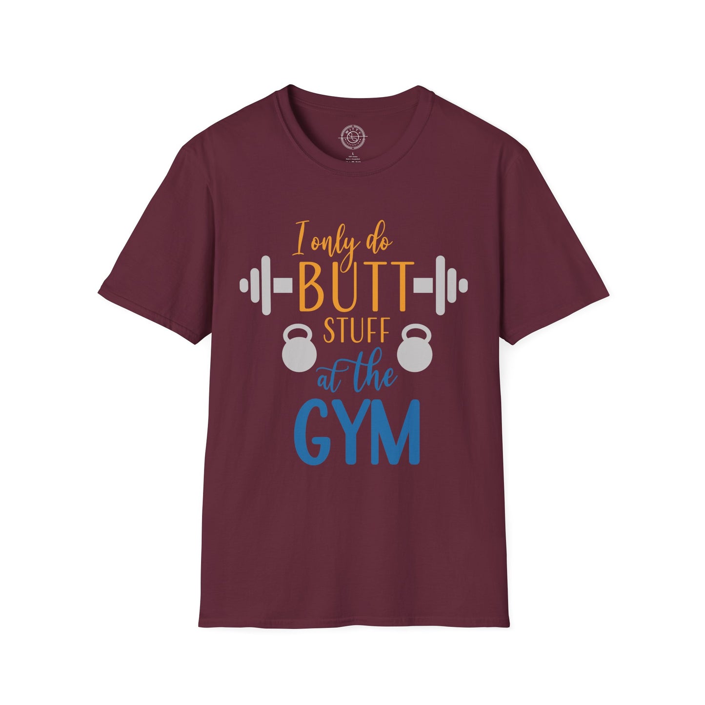 Butt Stuff at the GYM - T-Shirt