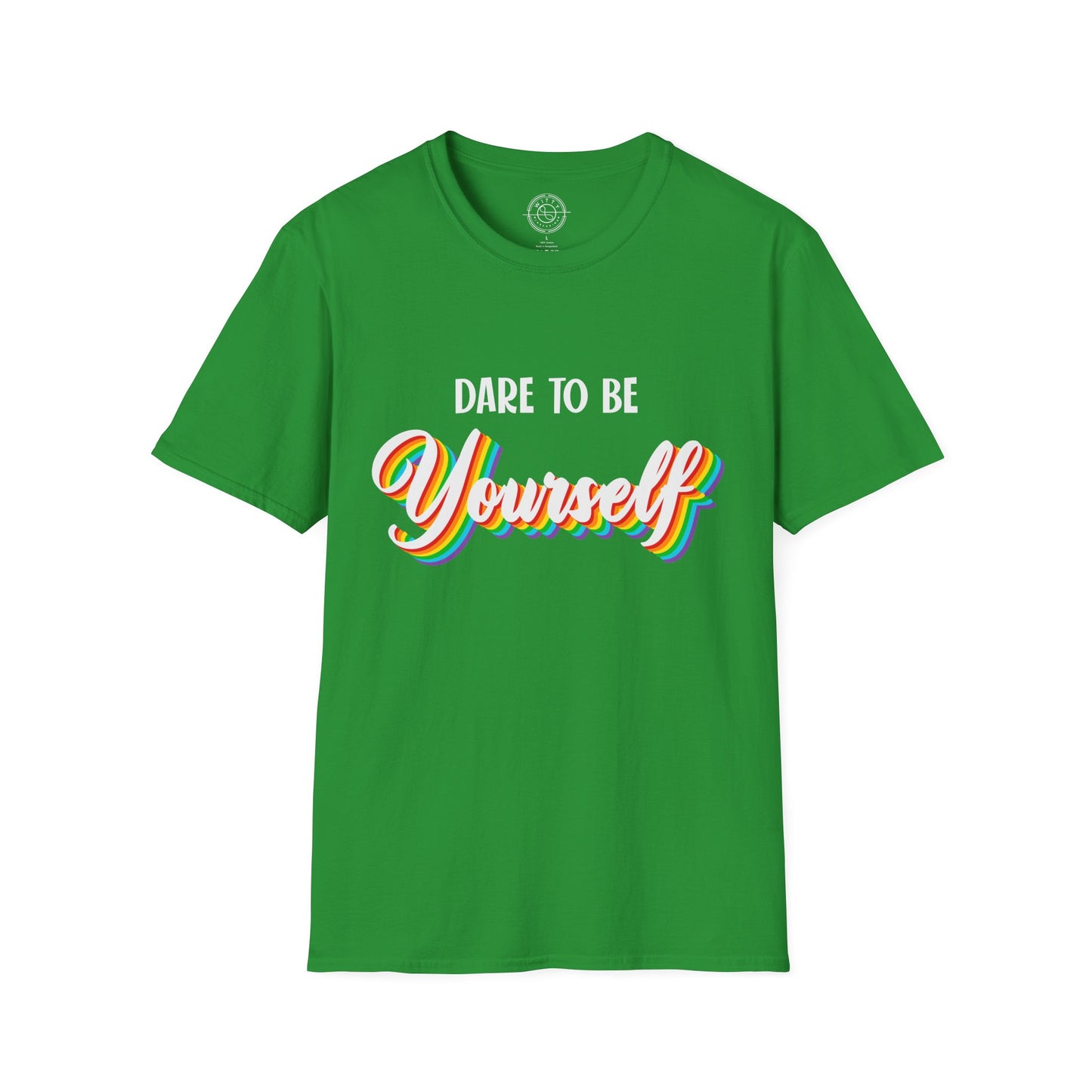 Dare to be Yourself - T-Shirt
