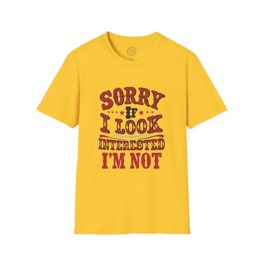 I'm Not Interested - T-Shirt