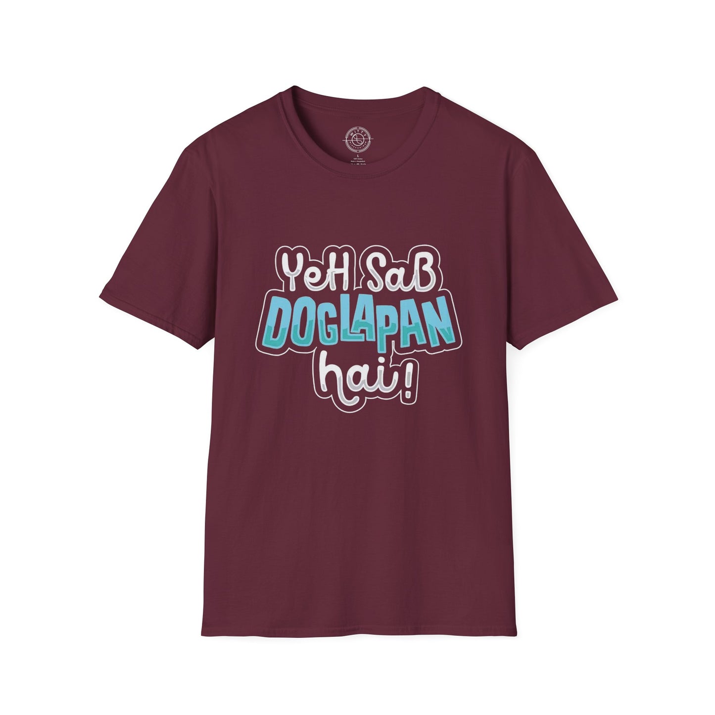 Yeh Sab Doglapan Hai - T-Shirt