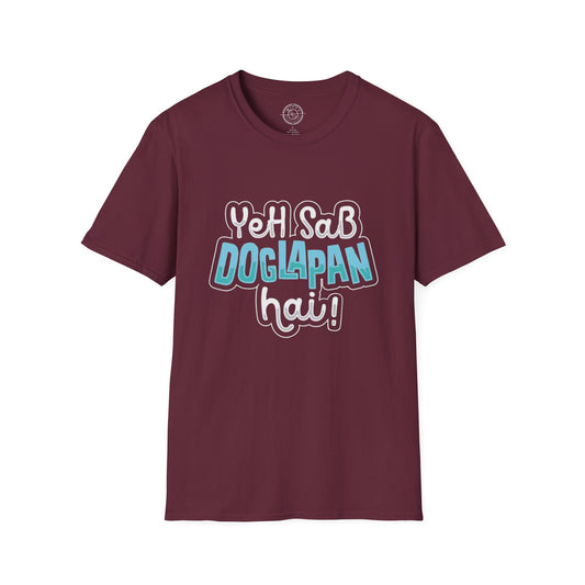 Yeh Sab Doglapan Hai - T-Shirt