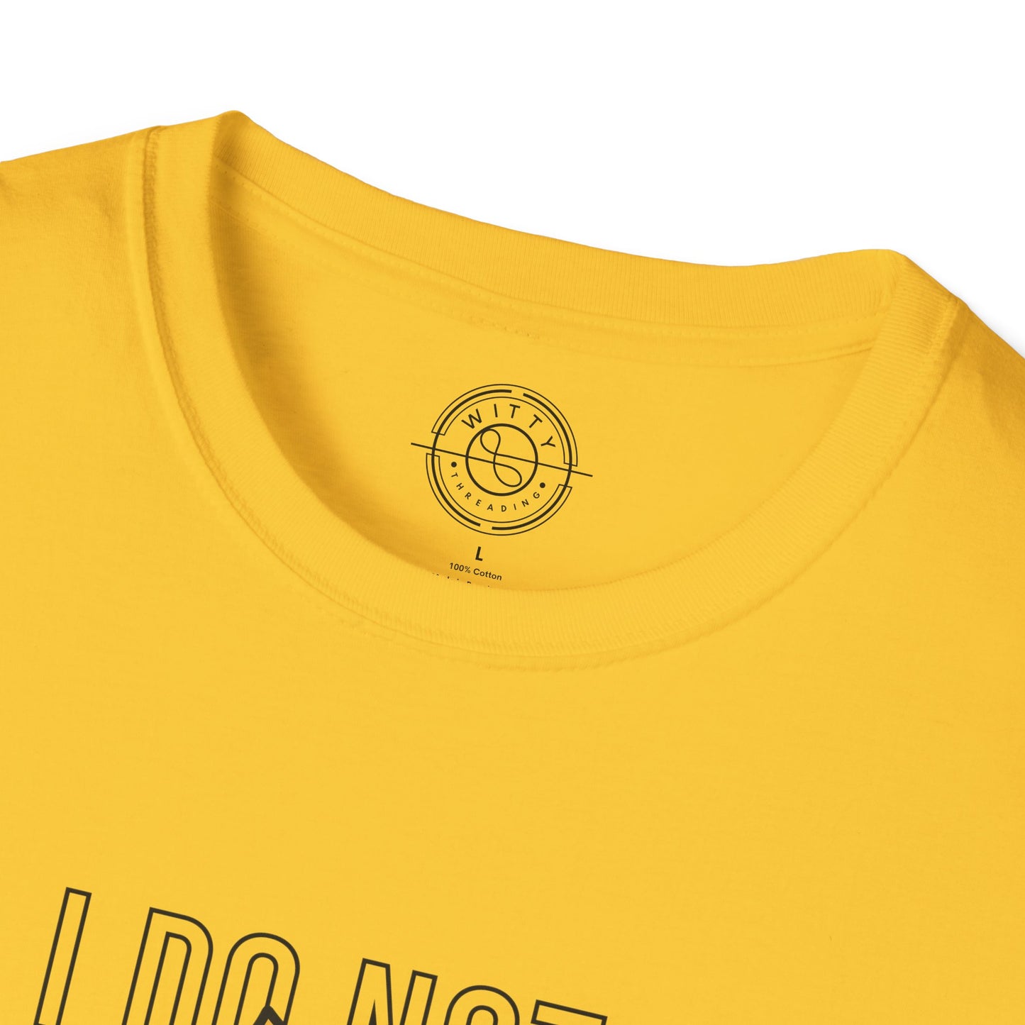 I Do Not Like You - T-Shirt