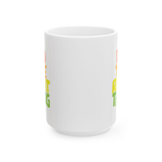 Do The Right Thing - Mug