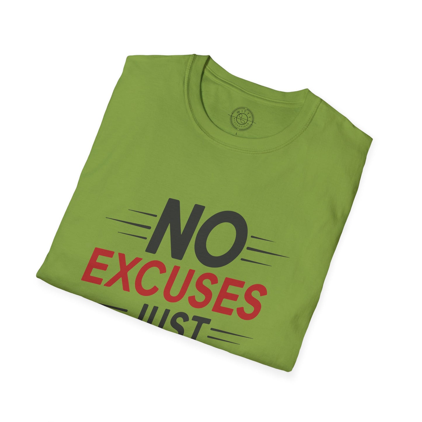 No Excuses Just Results - T-Shirt