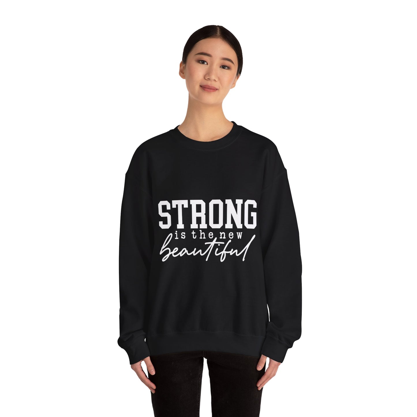 Strong is the new BEAUTIFUL - Sweatshirt