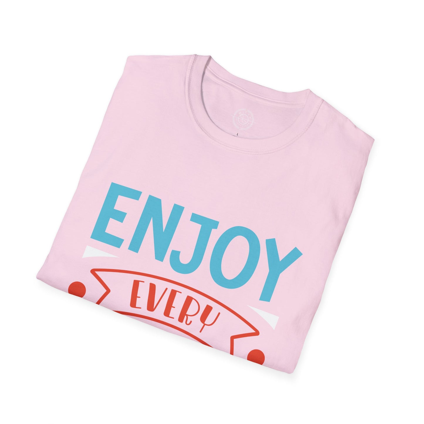 Enjoy Every Moment - T-Shirt