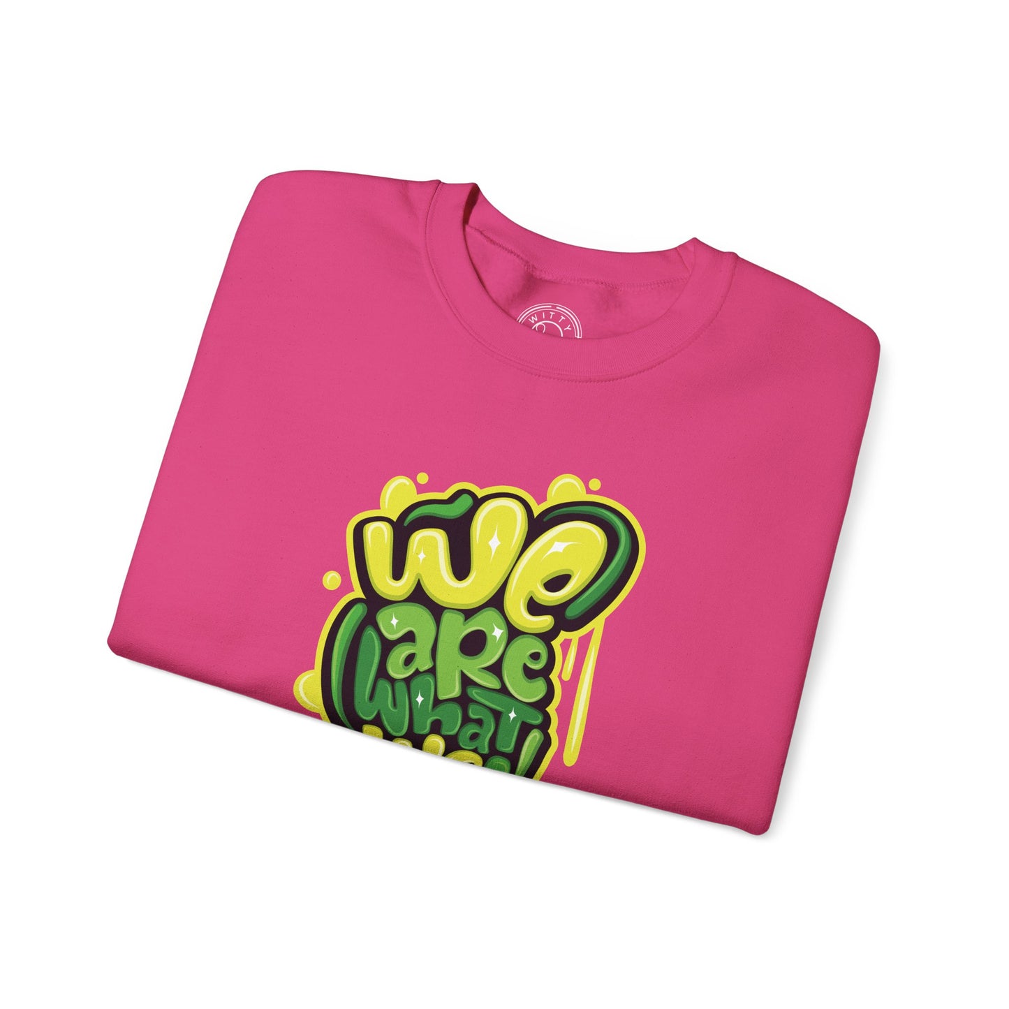 We're What We Think - Sweatshirt