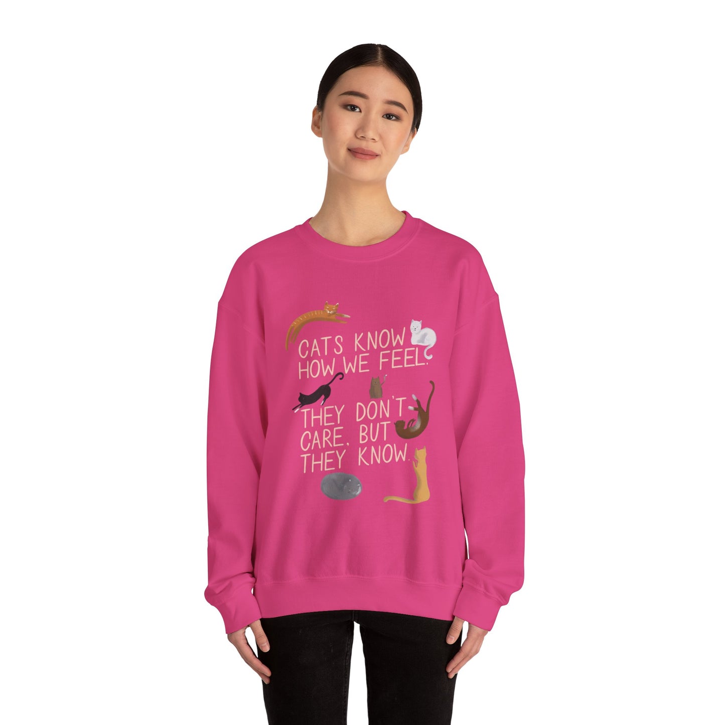 Cats Know How We Feel - Sweatshirt