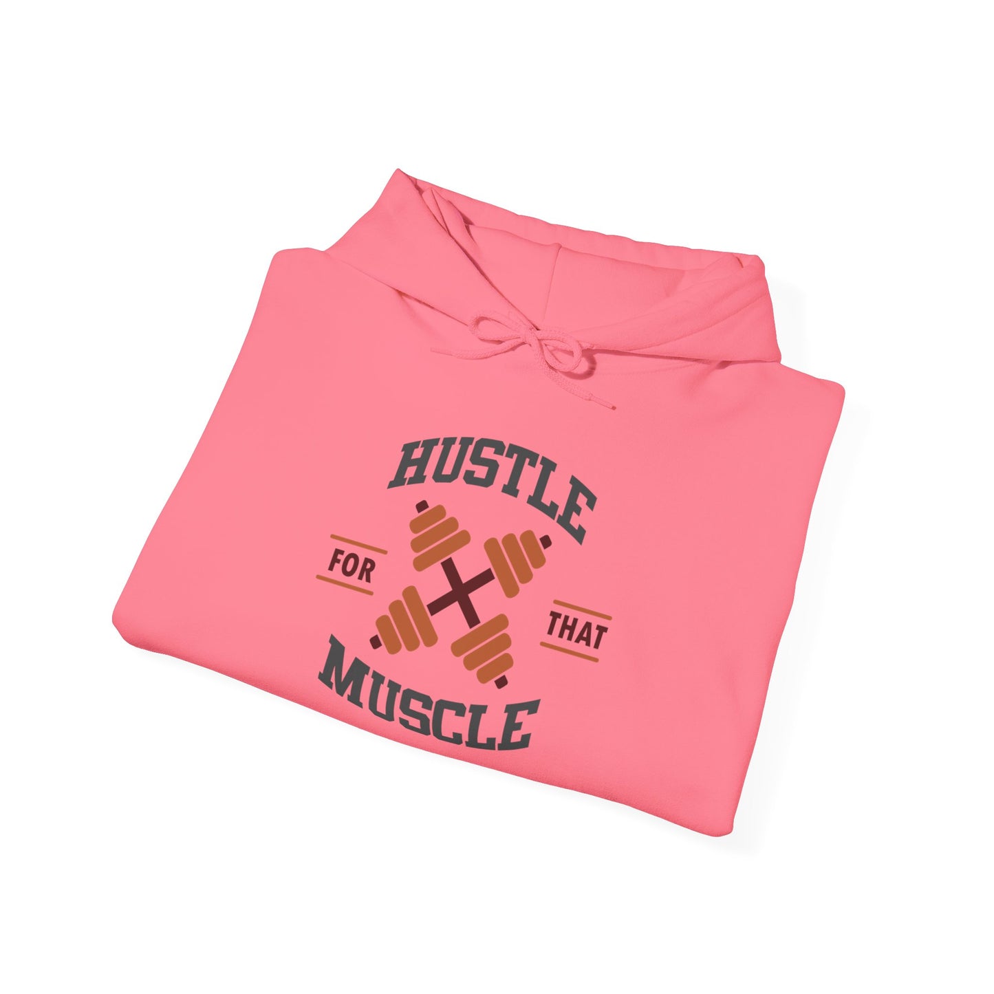 Hustle For That Muscle - Hoodie