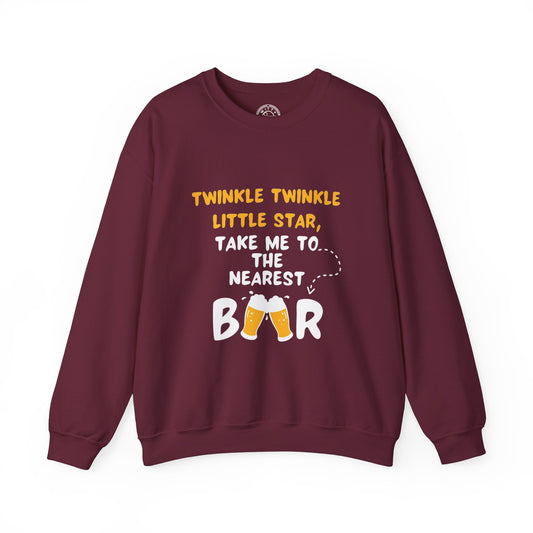 Twinkle Twinkle litter star take me to the nearest bar - Sweatshirt