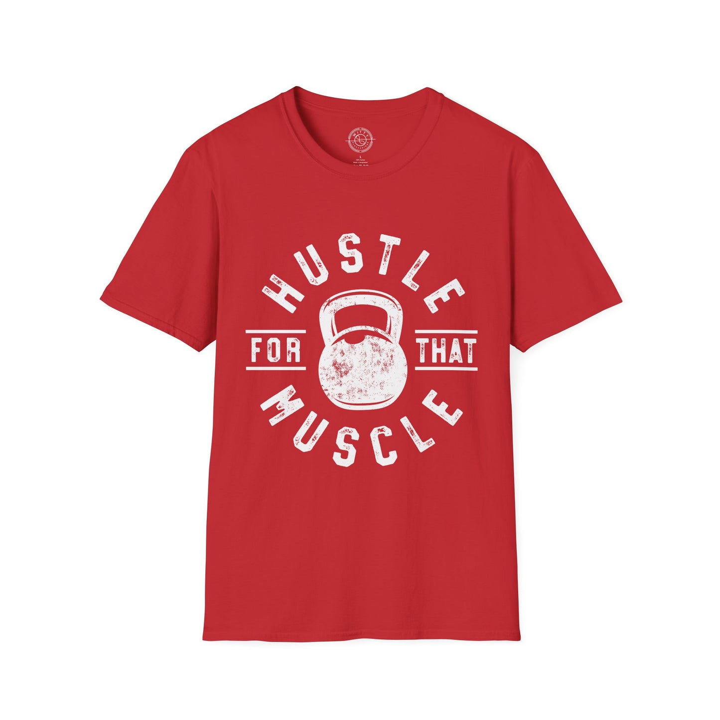 Hustle For That Muscle - T-Shirt