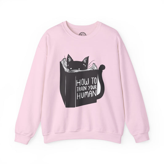How To Train Your Human - Sweatshirt