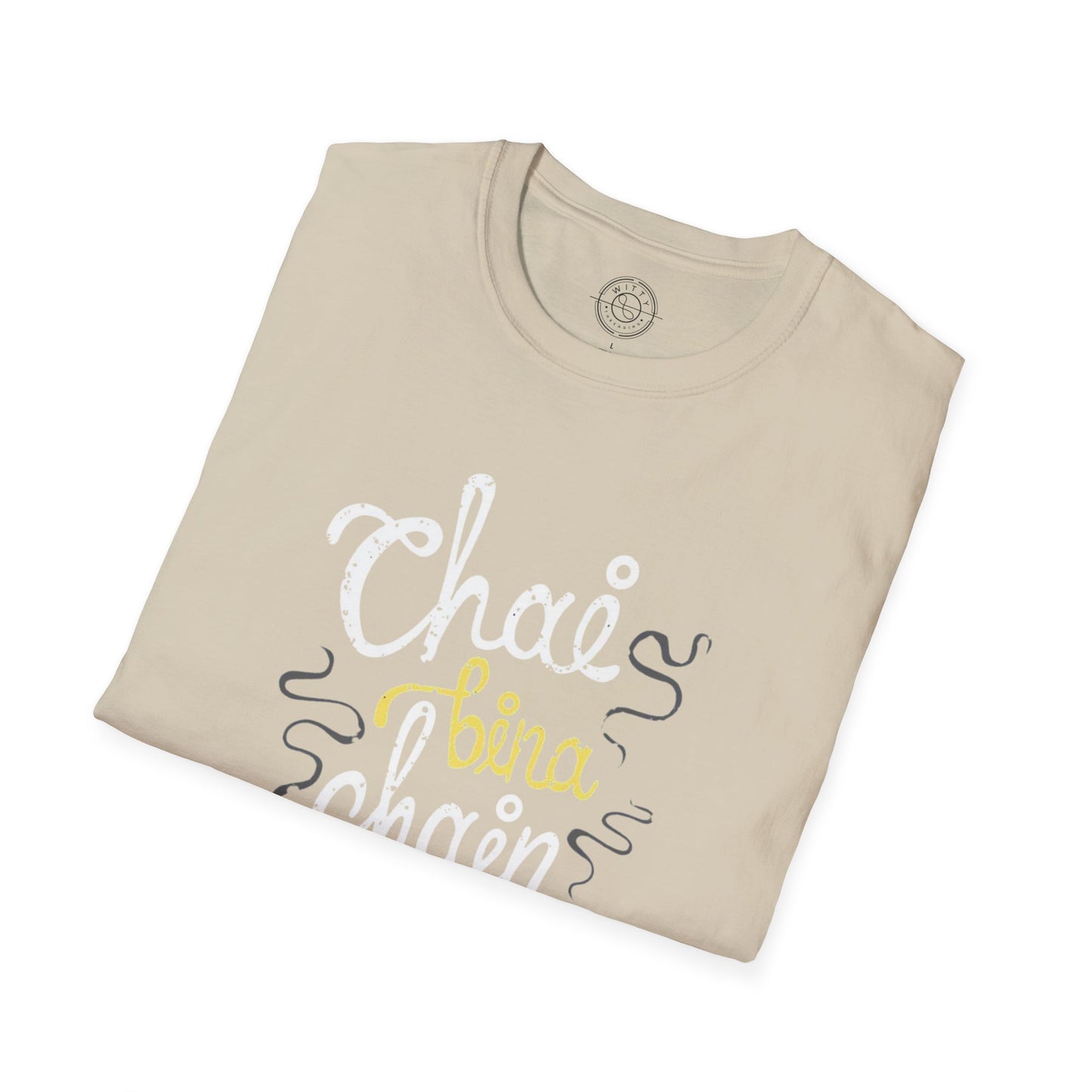 Chai Bina Chain Kaha Re - T-Shirt