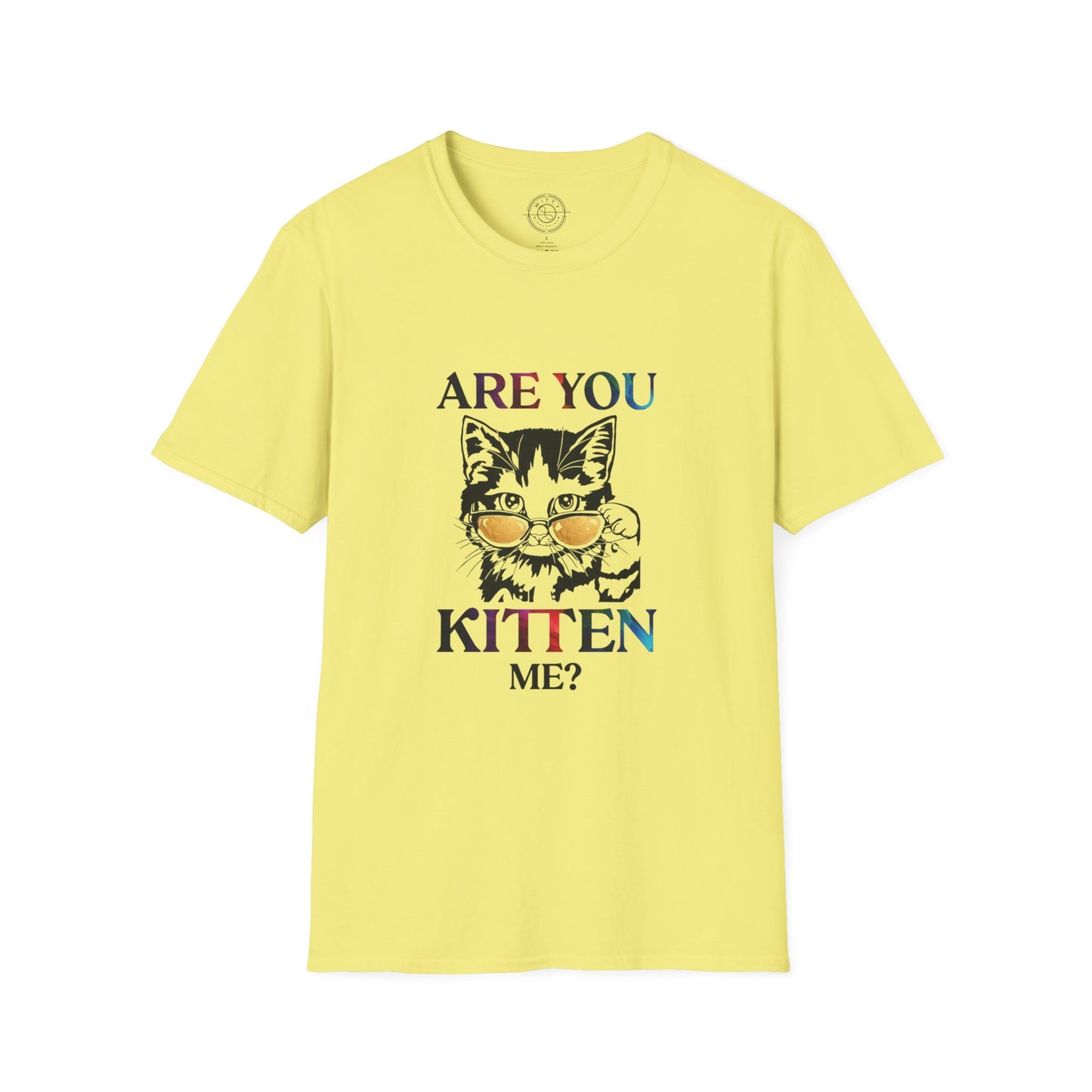 Are You Kitten Me? - T-Shirt
